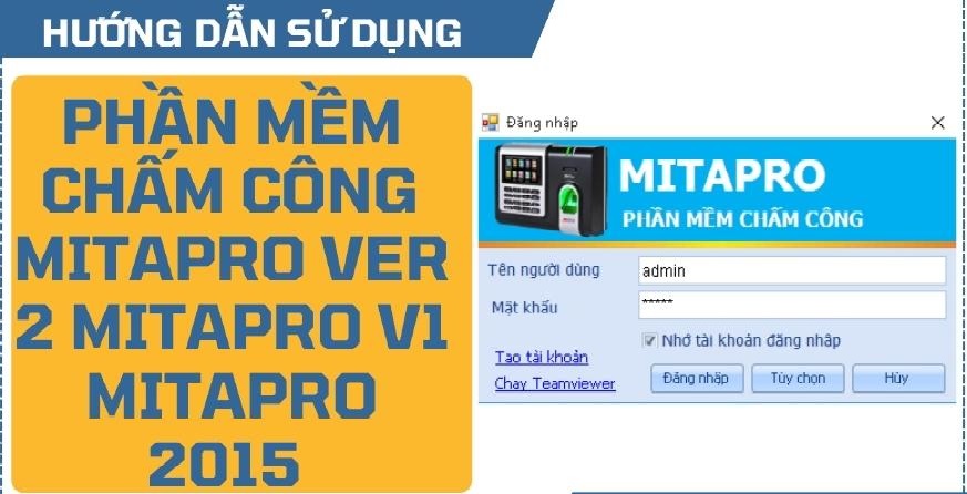 Hướng dẫn sử dụng phần mềm chấm công MitaPro Ver 2, Mitapro V1, Mitapro 2015